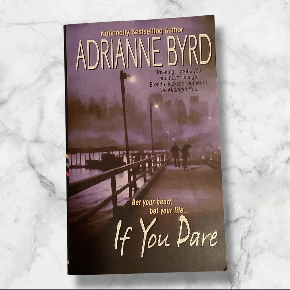 "Bet Your Heart Bet Your Life... If‎ You Dare" By Adrianne Byrd 2004